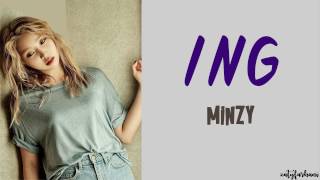 Minzy (공민지) - ING (알쏭달쏭) Lyrics [Color Coded_Han_Rom_Eng]