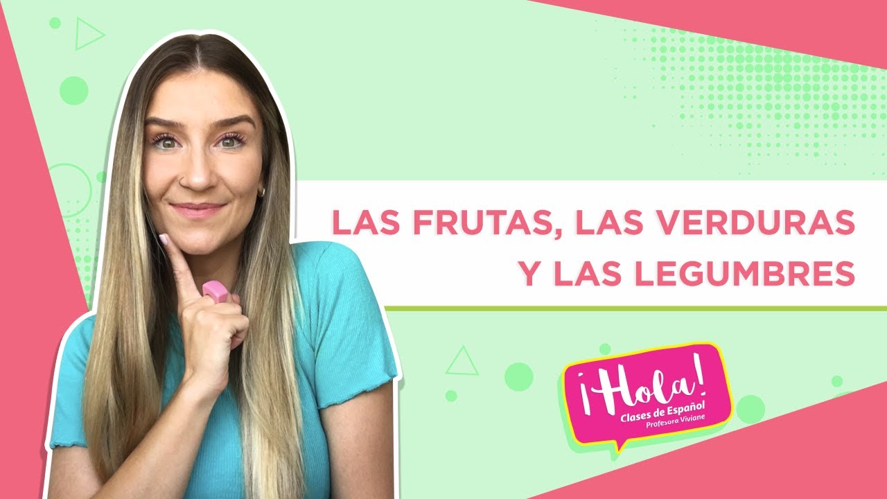 Vocabulário das frutas, verduras e legumes em espanhol.