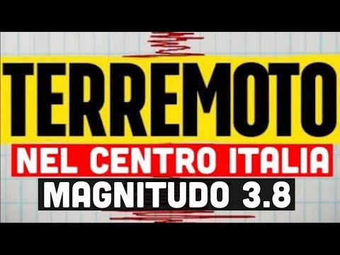FORTE TERREMOTO NEL CENTRO ITALIA: TREMA LA TERRA IN TOSCANA. MAGNITUDO 3.8
