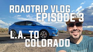 My Summer 2022 Mach-E Road trip Vlog L.A. to Chicago | Part One - L.A. to Colorado