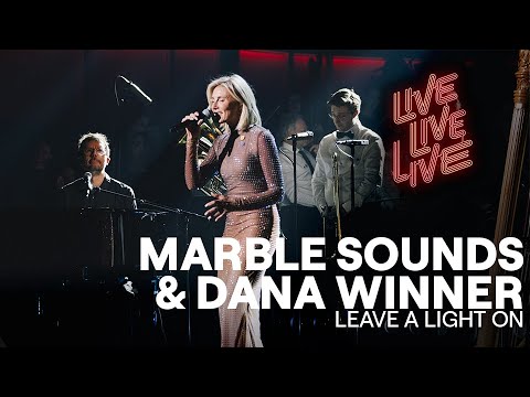 Marble Sounds neemt Dana Winner mee voor een speciale versie van Leave a Light On bij live live live