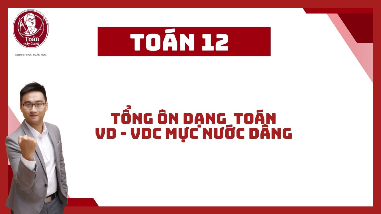 BÀI TOÁN THỰC TẾ MỰC NƯỚC DÂNG ( BẢN LIVE DÀNH CHO CÁC BẠN HỌC CƠ BẢN)
