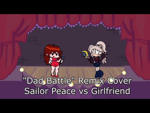MOM BATTLE???? "Dad Battle" Remix Cover - Sailor Peace vs Girlfriend