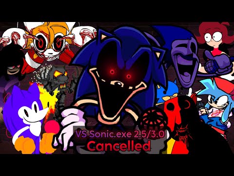 VS Sonic.exe 2.5 / 3.0 Unfinished/Cancelled Build | Friday Night Funkin' Mods