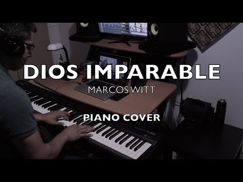 "Dios Imparable" - Marcos Witt (Piano Cover)
