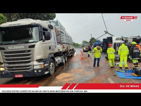 Colisão entre carretas na BR-381 mata dois motoristas em Itapeva, MG