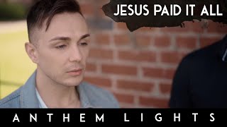 Jesus Paid It All (Acapella)