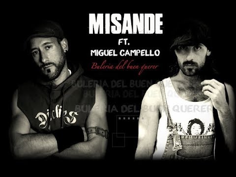 Miguel Misande ft  Miguel Campello - Buleria del buen querer.