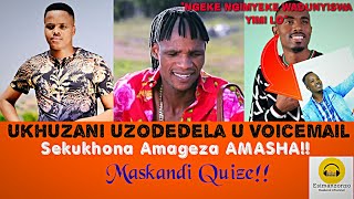 Download lagu UKhuzani Uthi Uzodedela VoiceMail //Imfezi Ithi Ngeke Imyeke Zanefa// Sekukhona Amageza AMASHA!! mp3 Download lagu UKhuzani Uthi Uzodedela VoiceMail //Imfezi Ithi Ngeke Imyeke Zanefa// Sekukhona Amageza AMASHA!! mp3