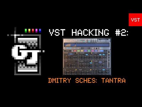 VST Hacking #2 - Tantra