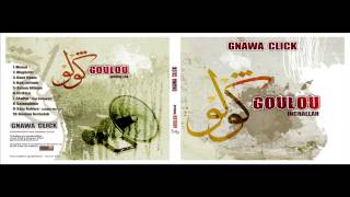 Gnawa Click TEASER - NEW ALBUM !!! NOUVEL ALBUM 2014 !!!