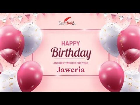 happy birthday to jaweria with wish | Happy birthday song name jaweria