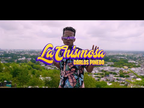 Carlos Pinedo ❌ La Chismosa | Vídeo Oficial