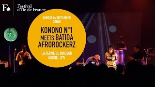 KONONO N°1 MEETS BATIDA + THE AFROROCKERZ / RETOUR EN VIDÉO / FESTIVAL D'ILE DE FRANCE