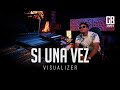 Luister La Voz - Si Una Vez (Visualizer)