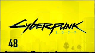 #48 Cyberpunk 2077 / サイバーパンク 2077 【実況プレイ】