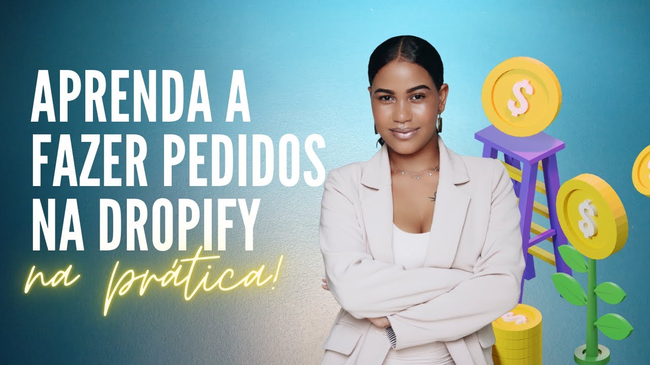 Aprenda a fazer pedidos na Dropify na prática