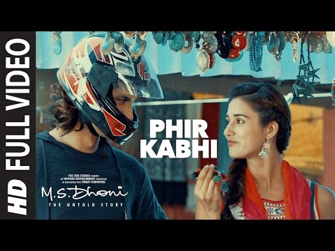 PHIR KABHI Full Video Song | M.S. DHONI -THE UNTOLD STORY |Arijit Singh| Sushant Singh Disha Patani