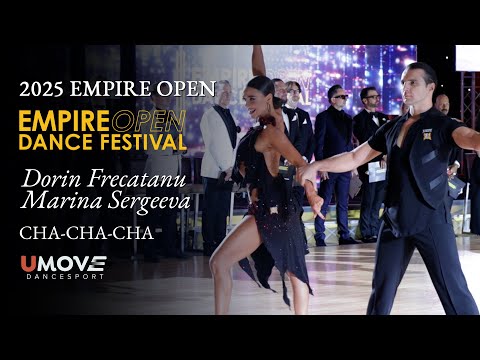 Dorin Frecautanu & Marina Sergeeva - 2025 Empire Open Dance Festival ChaChaCha