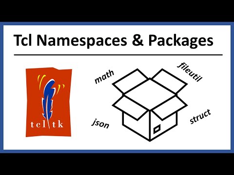 Leveraging the Power of Tcl Namespaces and Packages