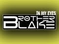 Brother Blake - In My Eyes 