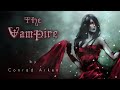 ♱ The Vampire ♱ by Conrad Aiken | vampire horror poem