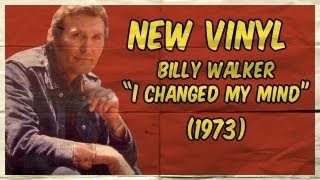 Billy Walker: "I Changed My Mind" by Billy Walker