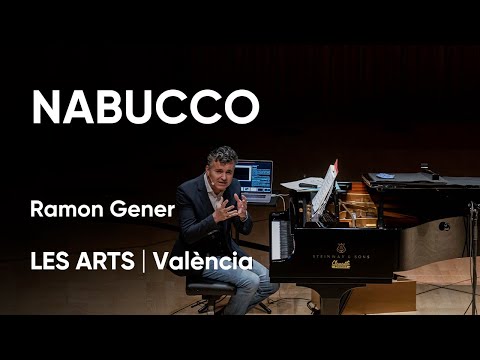NABUCCO | Conferencia Ramon Gener | Les Arts, València