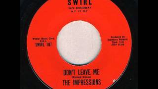 Impressions - I Need Your Love / Don't Leave Me - Swirl 107 - 1962