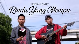 Download lagu Aksara Langit Rindu Yang Menipu... mp3