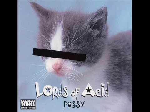 Lords Of Acid - Pussy (Lp Version)