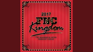 Tattoo (Live 2017 FNC KINGDOM -MIDNIGHT CIRCUS-@Makuhari International Exhibition Halls, Chiba)