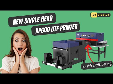 Fedar Single Head DTF Printer XP600