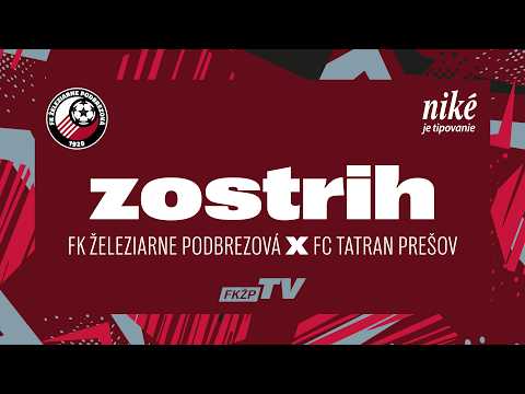 ZOSTRIH ║ Niké liga | FK Železiarne Podbrezová - FC Tatran Prešov 4:1