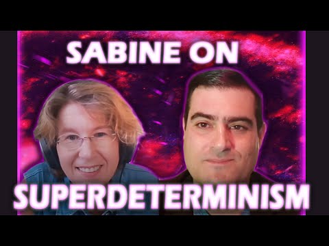 Sabine Hossenfelder on Superdeterminism