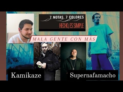 7 Notas 7 Colores ft Kamikaze y Supernafamacho - Mala gente con más || Reacción