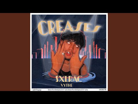 CREASES (feat. VYTHE)