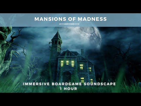 Mansions of Madness | Lovecraftian Board Game Soundscape
