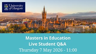 Masters in Education - Live Student Q&A  | UofG Postgrad Online Event (May 2026)