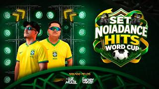 SET NOIADANCE WORD CUP 2026 - Mixado DJ LUIZ MIGUEL & DJ MICKEY MOUSE