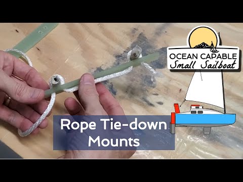 OCSS-026 Making Tie-down Mounts Out of Rope - Mini-Cruiser Sailboat Build