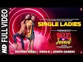 Single Ladies (Full Video) Indoo Ki Jawani | Rochak Kohli, Sukh-E, Jonita G | Kiara Advani, Aditya S