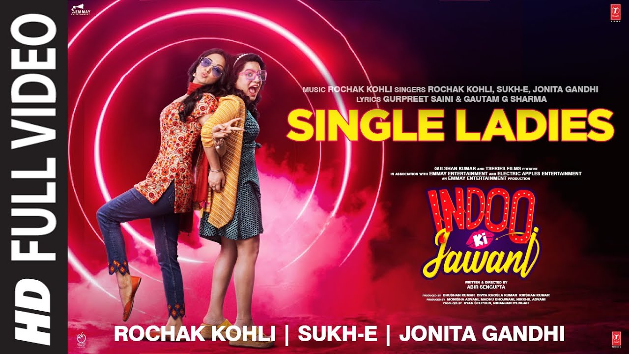 Single Ladies Lyrics | Indoo Ki Jawani | Rochak Kohli, Sukhe Muzical Doctorz