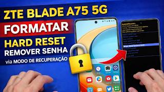 ZTE Blade A75 5G - Como fazer Hard Reset via Modo de Recuperação