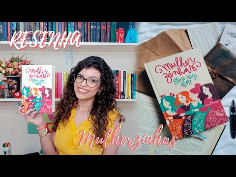 RESENHA I MULHERZINHAS - Louisa May Alcott