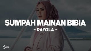 Download lagu Rayola - Sumpah Mainan Bibia (Lirik) Lagu Pop Minang Viral 2025 mp3