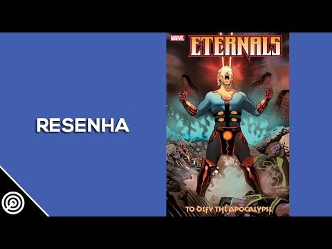 Resenha - ETERNALS: TO DEFY THE APOCALYPSE - Leitura 340