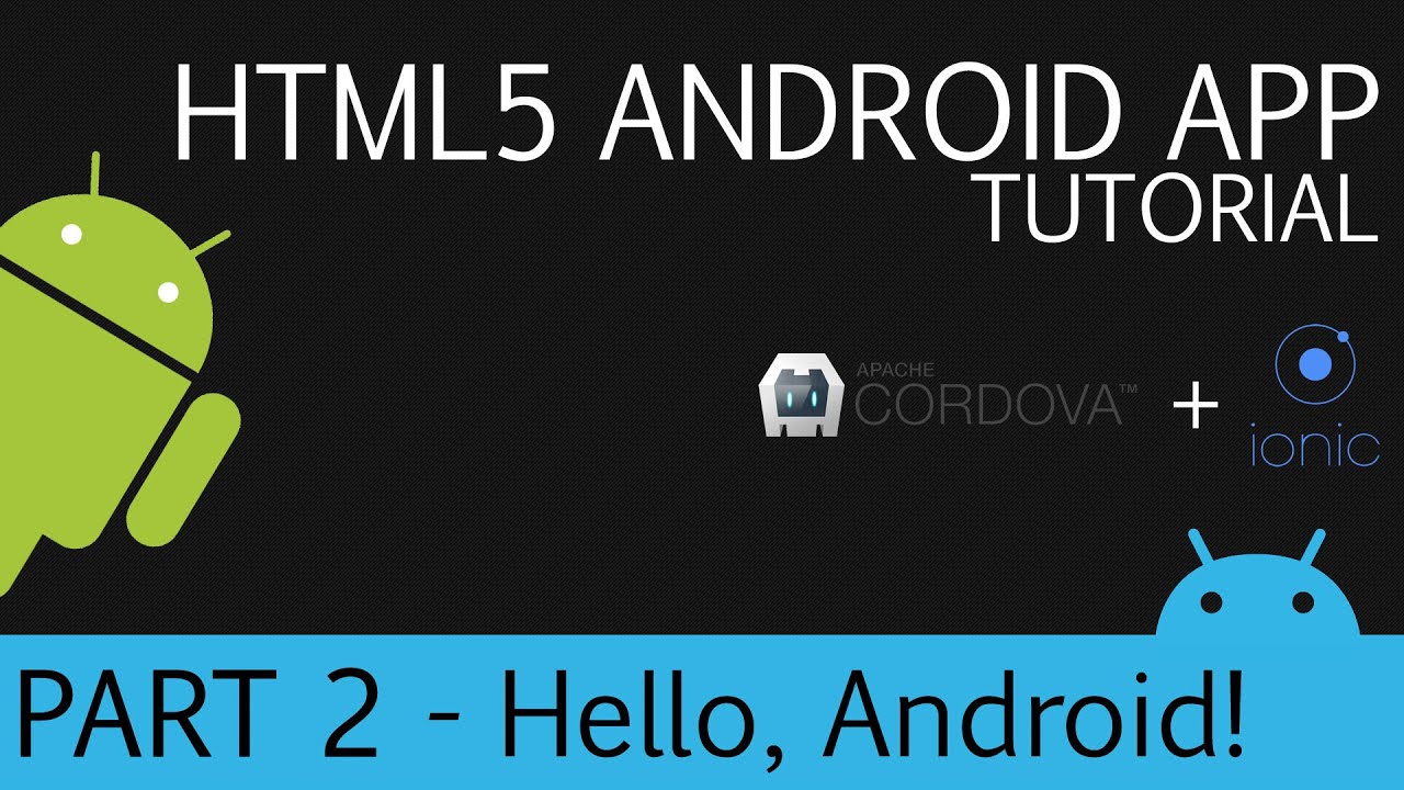 Cordova and Ionic | Android HTML5 App Development Tutorial | Part 2
