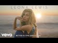 Leona Lewis - Better in Time (Single Mix - Official Audio)