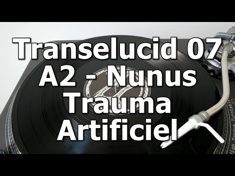 Transelucid 07 - A2 - Nunus - Trauma Artificiel